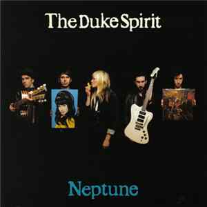 The Duke Spirit - Neptune FLAC