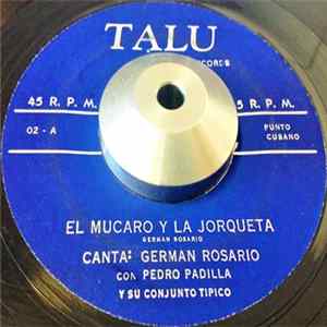 German Rosario Con Pedro Padilla Y Su Conjunto Tipico - El Mucaro Y La Jorqueta / Rufina Y Mercedes FLAC
