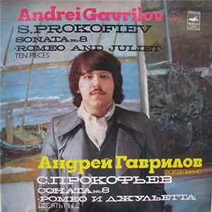 Andrei Gavrilov - S.Prokofiev - Sonata No. 8 / Romeo And Juliet, 10 Pieces FLAC