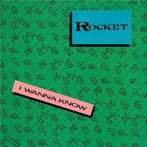 Rocket - I Wanna Know FLAC