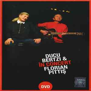 Ducu Bertzi & Florian Pittiș - În Concert FLAC