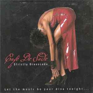 Café De Sade - Strictly Dresscode FLAC