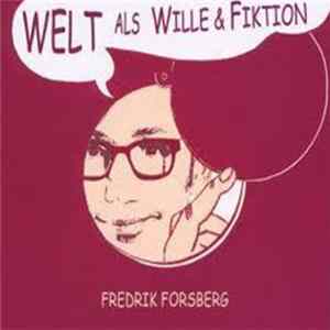 Fredrik Forsberg - Welt Als Wille & Fiktion FLAC