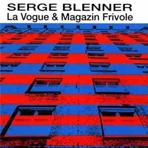 Serge Blenner - La Vogue & Magazin Frivole FLAC