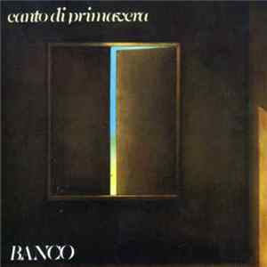 Banco - Canto Di Primavera FLAC