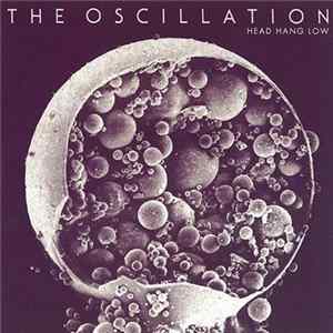 The Oscillation - Head Hang Low FLAC