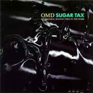 Orchestral Manoeuvres In The Dark - Sugar Tax FLAC