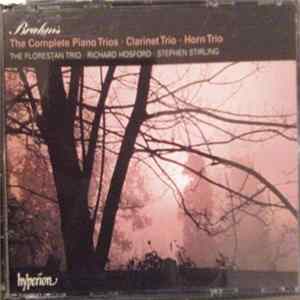 Brahms - The Florestan Trio · Richard Hosford · Stephen Stirling - The Complete Piano Trios · Clarinet Trio · Horn Trio FLAC