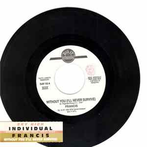 Francis / Individual - Without You (I'll Never Survive) / Sky High FLAC