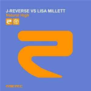 J-Reverse Vs. Lisa Millett - Natural High FLAC