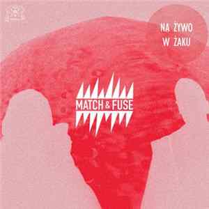 Owls Are Not, The Jist - Match & Fuse na żywo w Żaku FLAC