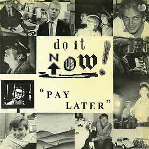 Do It Now! - "Pay Later" FLAC