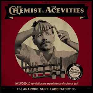 The Chemist And The Acevities - The Anarcho Surf Laboratory Co. FLAC