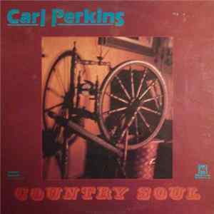 Carl Perkins - Country Soul FLAC