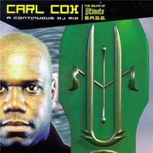 Carl Cox - The Sound Of Ultimate B.A.S.E. FLAC