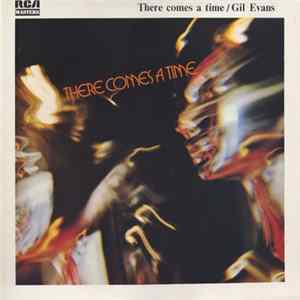 Gil Evans And His Orchestra - There Comes A Time FLAC