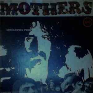 The Mothers Of Invention - Absolutely Free FLAC