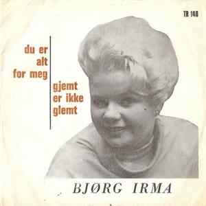 Bjørg Irma - Du Er Alt For Meg / Gjemt Er Ikke Glemt FLAC