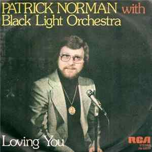 Patrick Norman With Black Light Orchestra - Loving You FLAC
