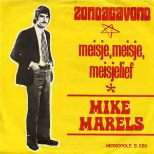Mike Marels - Zondagavond / Meisje, Meisje, Meisjelief FLAC