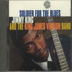 Jimmy King And The King James Version Band - Soldier For The Blues FLAC