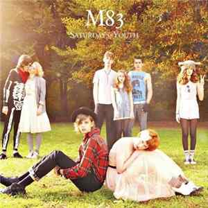 M83 - Saturdays = Youth FLAC