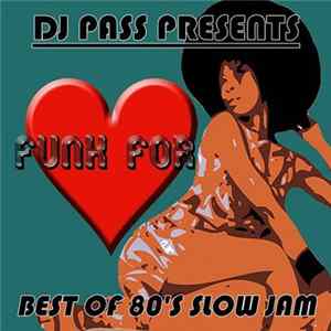 Various - DJ Pass Presents Funk For Love - Best Of 80's Slow Jam FLAC