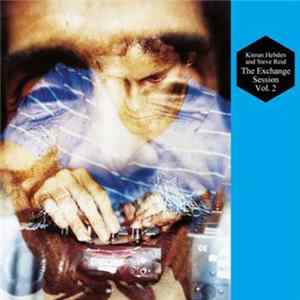 Kieran Hebden & Steve Reid - The Exchange Session Vol. 2 FLAC