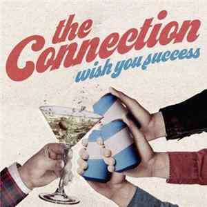 The Connection - Wish You Success FLAC