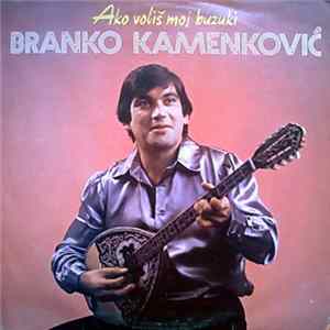 Branko Kamenković - Ako Voliš Moj Buzuki FLAC