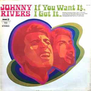 Johnny Rivers - If You Want It, I Got It FLAC