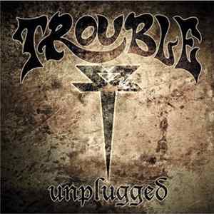 Trouble - Unplugged FLAC