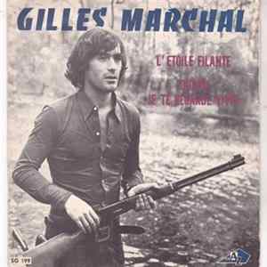 Gilles Marchal - L'Étoile Filante / Quand Je Te Regarde Vivre FLAC