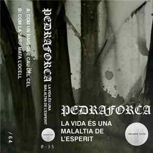 Pedraforca - La Vida És Una Malaltia De L'Esperit FLAC