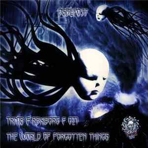 TRN18 & RbkIBORG & Oz1 - The World Of Forgotten Things EP FLAC