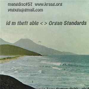 Id M Theft Able - Organ Standards FLAC