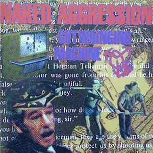 Naked Aggression - Gut Wringing Machine FLAC