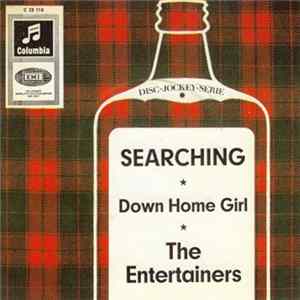 The Entertainers - Searching / Down Home Girl FLAC