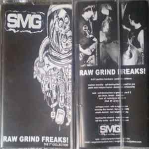 SMG - Raw Grind Freaks The 7” Collection FLAC
