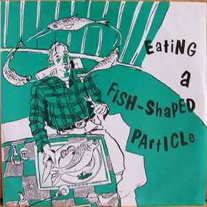 Various - Eating A Fish-Shaped Particle FLAC