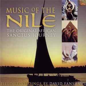Unknown Artist - Music Of The Nile - Field Recordings By David Fanshawe FLAC