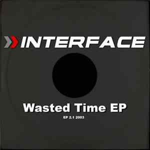 Interface - Wasted Time EP FLAC