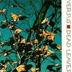 Versus - Dead Leaves FLAC