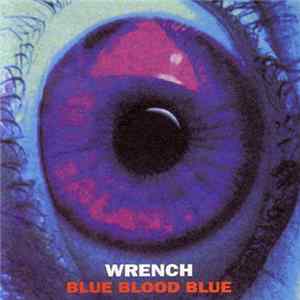 Wrench - Blue Blood Blue FLAC
