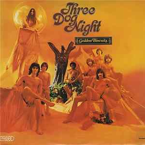 Three Dog Night - Golden Biscuits FLAC