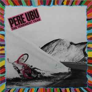 Pere Ubu - The Tenement Year FLAC