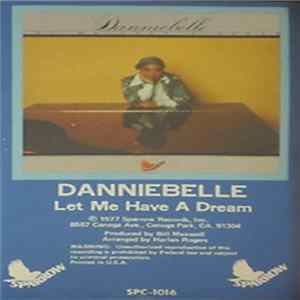 Danniebelle - Let Me Have A Dream FLAC
