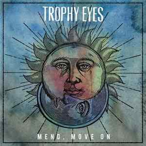 Trophy Eyes - Mend, Move On FLAC