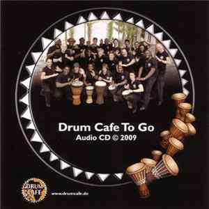 Drum Cafe - Drum Cafe To Go FLAC