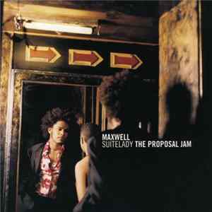 Maxwell - Suitelady The Proposal Jam FLAC